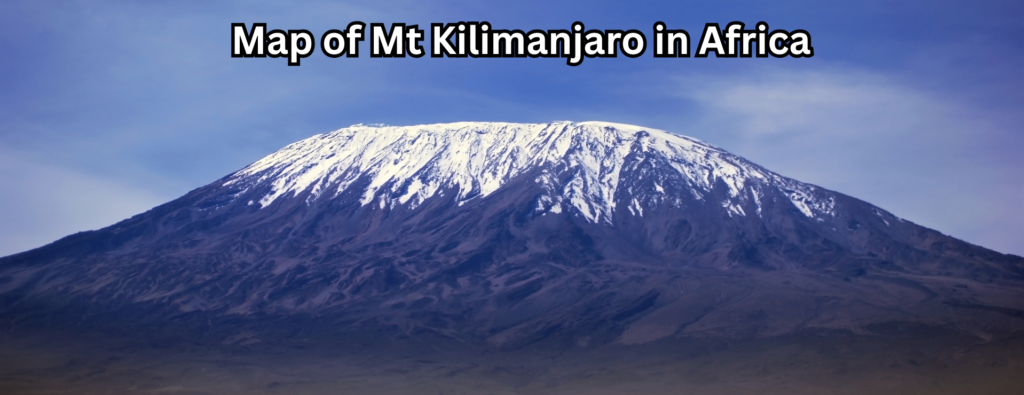 Map of Mt Kilimanjaro in Africa